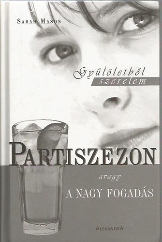 Partiszezon avagy a Nagy Fogad�s