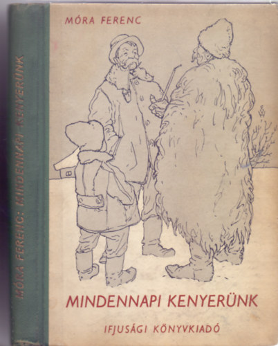 Mindennapi kenyer�nk (Ifj�s�gi kiad�s - Vars�nyi Ferenc rajzaival)