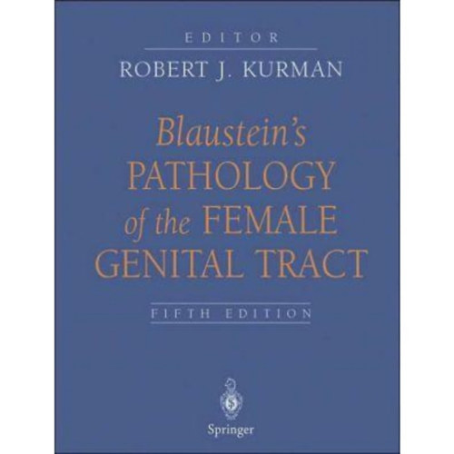 Robertj. Kurman - Blaustein's Pathology of the Female Genital Tract