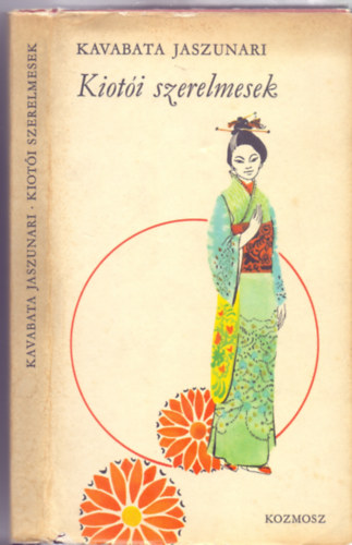 Jaszunari Kavabata - Kiot�i szerelmesek - Csavlek Andr�s rajzaival
