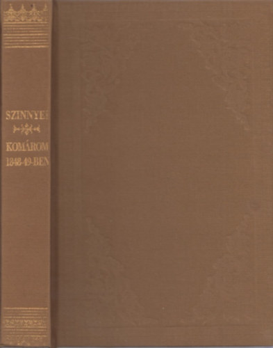 Szinnyei Jzsef - Komrom 1848-49-ben (Napl-jegyzetek)