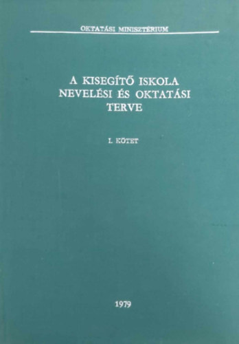 A kisegt iskola nevelsi s oktatsi terve I. ktet.