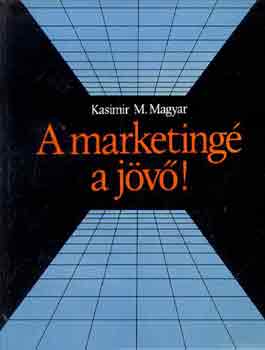 Kasimir M. Magyar - A marketing a jv!