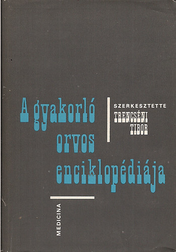 A gyakorl� orvos enciklop�di�ja IV.