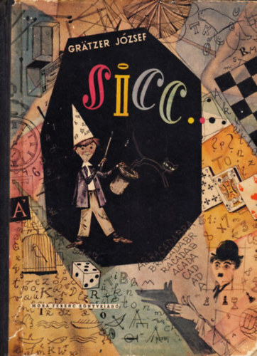 Gr�tzer J�zsef - Sicc... - Sz�rakoztat� id�t�lt�sek, cseles csalafintas�gok