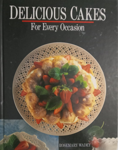 Rosemary Wadey - Delicious Cakes For Every Occasion