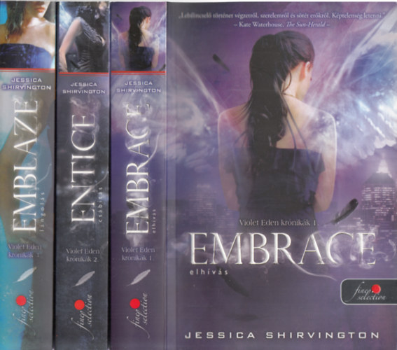 Embrace -  Elhvs, Entice - Csbts, Emblaze - Lngols,  -  Violet Eden krnikk 1-3.