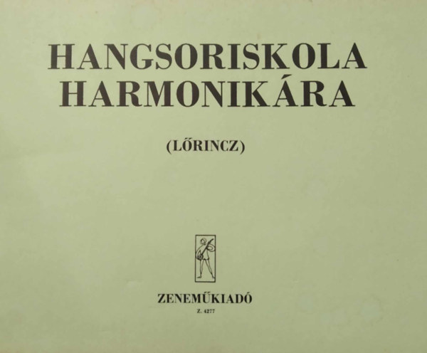 L�rincz Albert - Hangsoriskola harmonik�ra