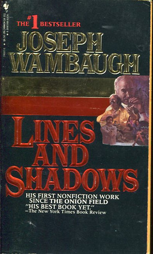 Joseph Wambaugh - Lines and Shadows