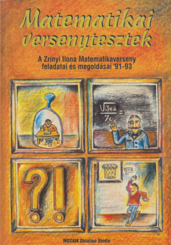 Matematikai versenytesztek -A Zrnyi I. Matematikaverseny... 91-93