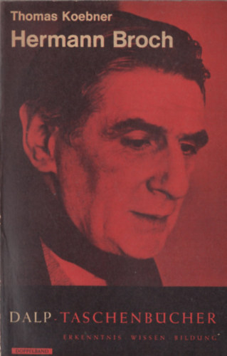 Hermann Broch. Leben und Werk