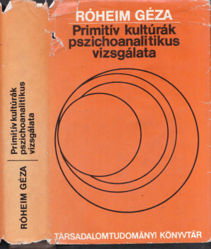 Rheim Gza - Primitv kultrk pszichoanalitikus vizsglata