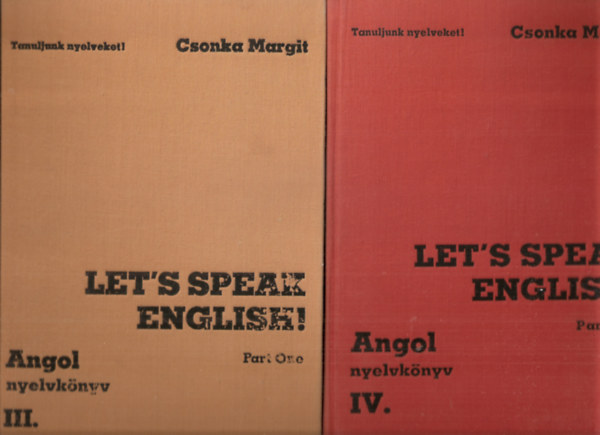 Let's speak english! III-IV. (Angol nyelv kzpfokon- Trsalgsi gyakorlatok) (R.sz:5694/III.-IV.)