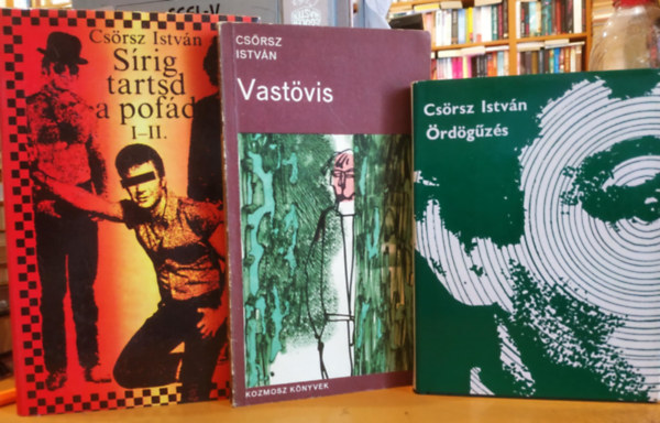 3 db Csrsz Istvn: rdgzs + Srig tartsd a pofd I-II. + Vastvis