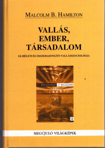 Valls, ember, trsadalom (Elmleti s sszehasonlt vallsszociolgia)