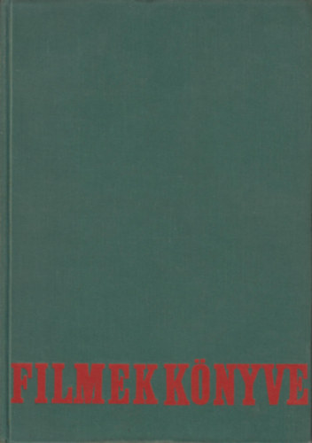 Filmek k�nyve  Hetvenegy vil�gh�r� filmr�l