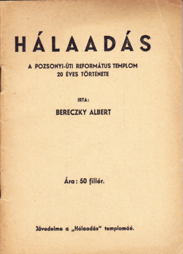 Hlaads - A Pozsonyi-ti reformtus templom 20 ves trtnete