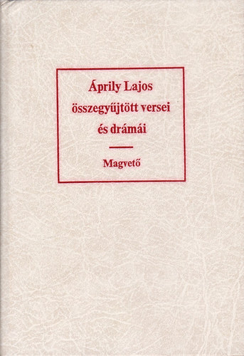 prily Lajos sszegyjttt versei s drmi