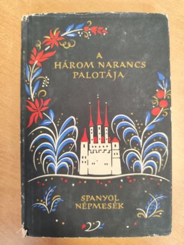 A h�rom narancs palot�ja (spanyol n�pmes�k)