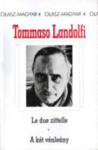 Tommaso Landolfi - Le due zittelle / A kt vnleny
