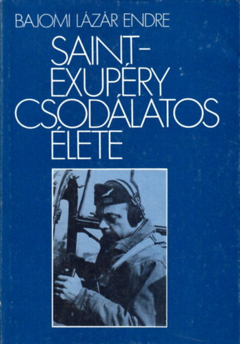 Saint-Exup�ry csod�latos �lete