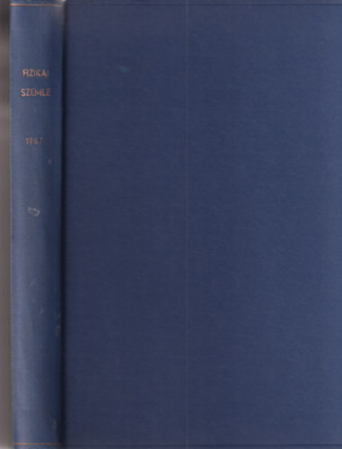 Fizikai szemle 1967. teljes XVII. évfolyam egybekötve