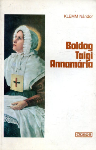 Klemm Nndor - Boldog Taigi Annamria