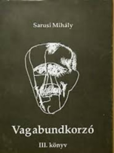 Sarusi Mihly - Vagabundkorz III.