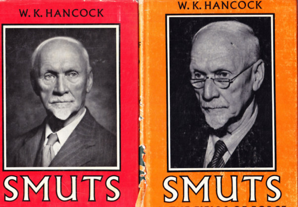 Smuts - The Sanguine Years 1870-1919 - The Fields of Force 1919-1950