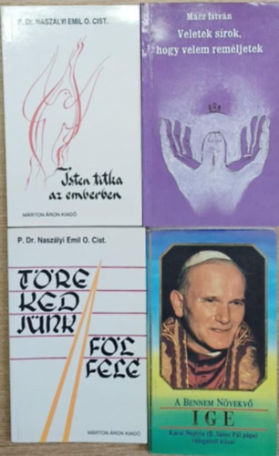 4 db vall�si t�m�j� k�tet: Isten titka az emberben - Veletek s�rok, hogy velem rem�ljetek - T�rekedj�nk f�lfel�! - A bennem n�vekv� ige