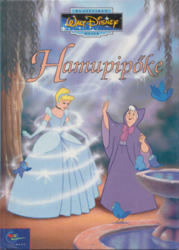 Hamupipke (Klasszikus Walt Disney mesk 6.)