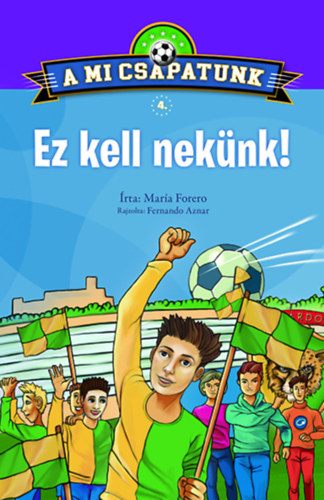 A mi csapatunk 4. - Ez kell neknk!