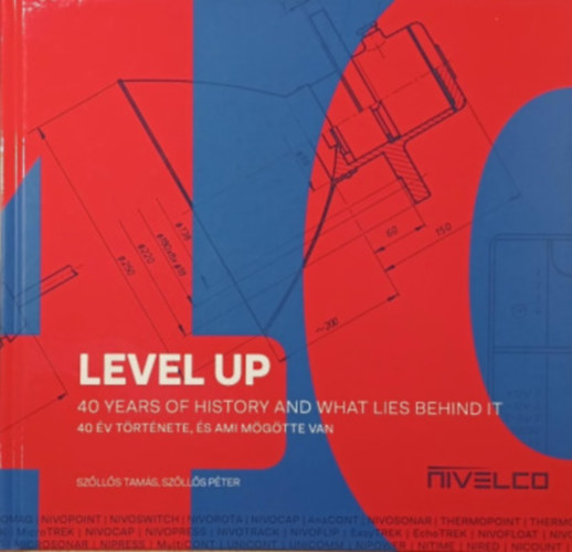 Level Up - 40 Years os History and What Lies Behind - 40 v trtnete, s ami mgtte van