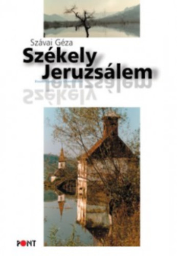 Szkely Jeruzslem (esszregny az identitsrl) - Dediklt pldny!