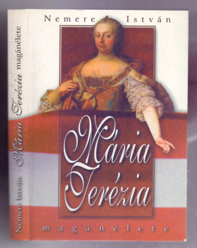 Nemere Istv�n - M�ria Ter�zia mag�n�lete