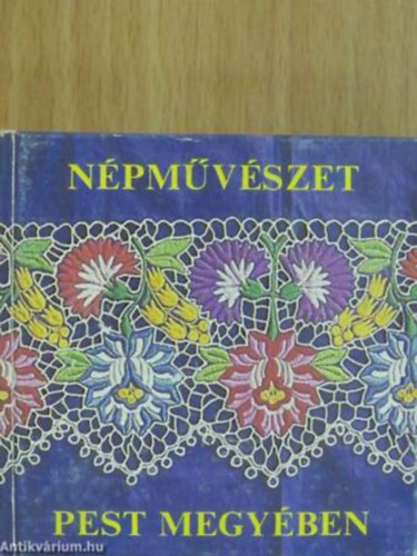 ism - Népművészet Pest Megyében 1982