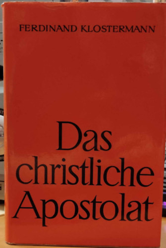 Das Christliche Apostolat (A keresztny apostolkods)