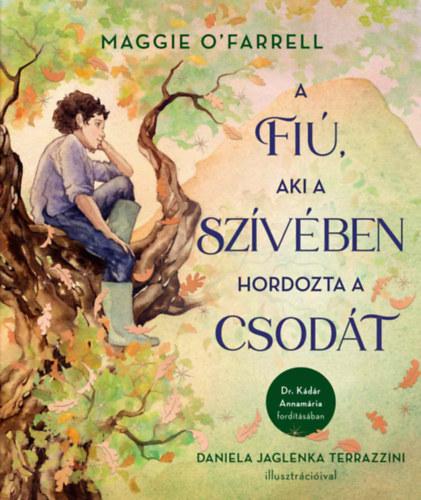 A fi, aki a szvben hordozta a csodt