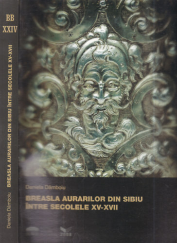 Breasla aurarilor din sibiu intre secolele XV-XVII. (�tv�sm�v�szet)