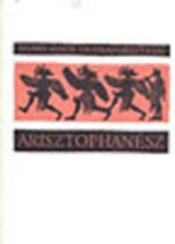 Arisztophan�sz II. (Arany J�nos dr�maford�t�sai II.)