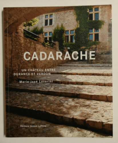 Cadarache : Un chteau entre Durance et Verdon