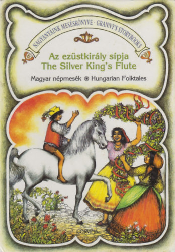 Az ezstkirly spja -The silver king's flute