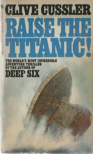 Clive Cussler - Raise the Titanic!