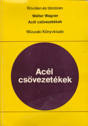 Ac�l cs�vezet�kek (R�viden �s t�m�ren)