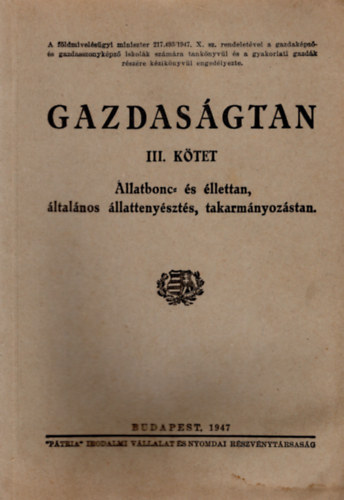Gazdas�gtan III. �llatbonc �s �llettan, �ltal�nos �llatteny�szt�s, takarm�nyoz�stan.
