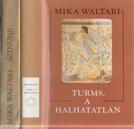 2 db Mika Waltari m�: Szinuhe + Turms, a halhatatlan