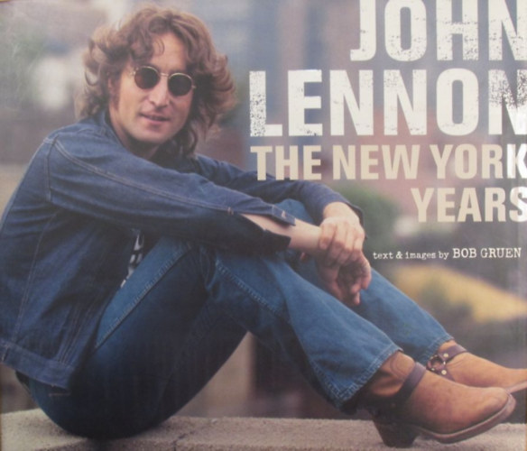 John Lennon. The New York Years