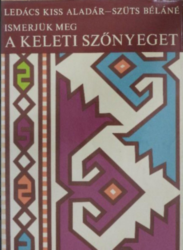 Ledcs Kiss Aladr - Ismerjk meg a keleti sznyeget