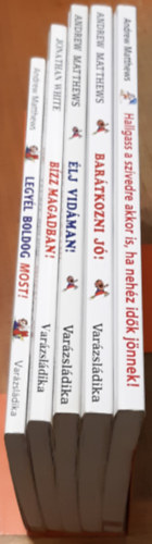 Hallgass a sz�vedre akkor is, ha neh�z id�k j�nnek! + �lj vid�man! + B�zz magadban! + Legy�l boldog most! + Bar�tkozni j�!