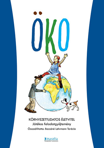 �KO K�rnyezettudatos �letvitel - J�t�kos feladatgy�jtem�ny